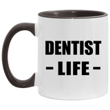 Dentist Life - 11oz Accent Mug Black