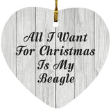 All I Want For Christmas Is My Beagle - Heart Ornament F