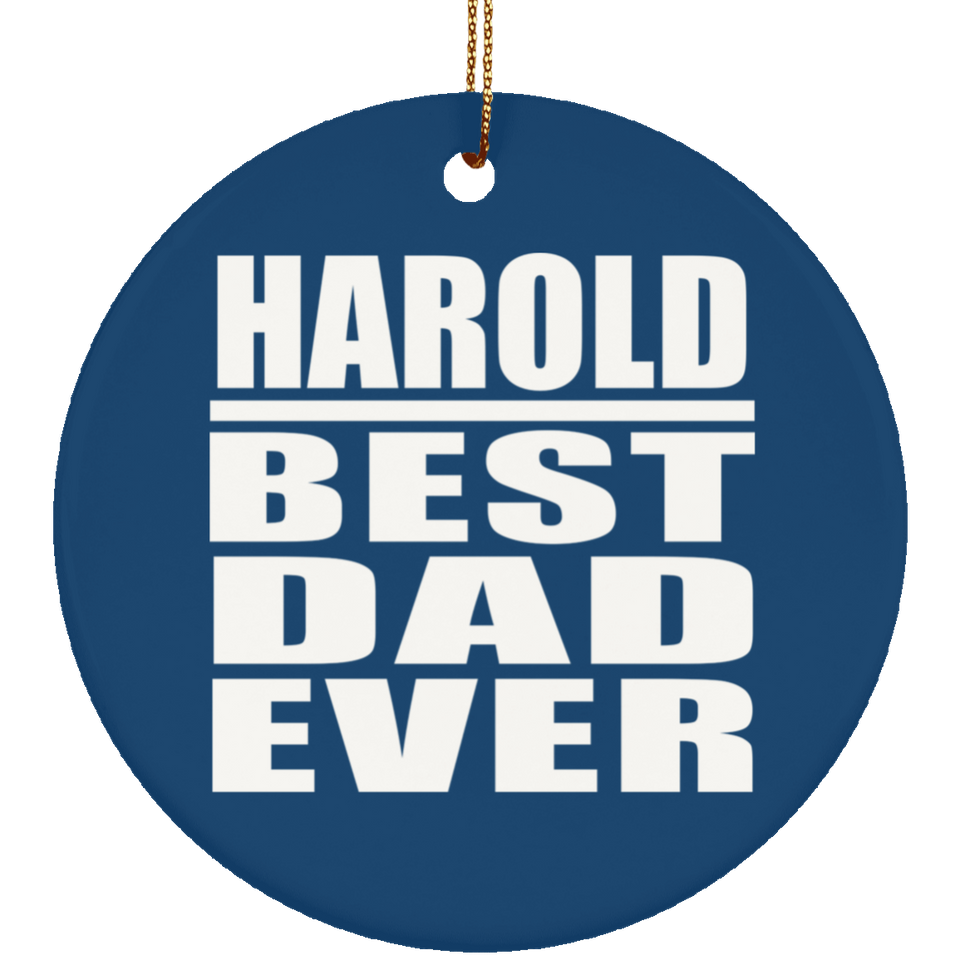 Harold Best Dad Ever - Circle Ornament