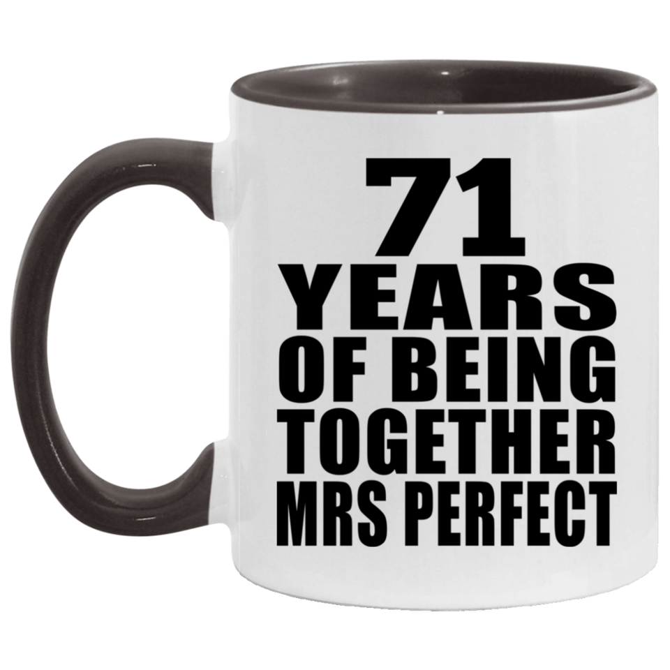 71st Anniversary 71 Years Of Being Mrs Perfect - 11oz Accent Mug Black