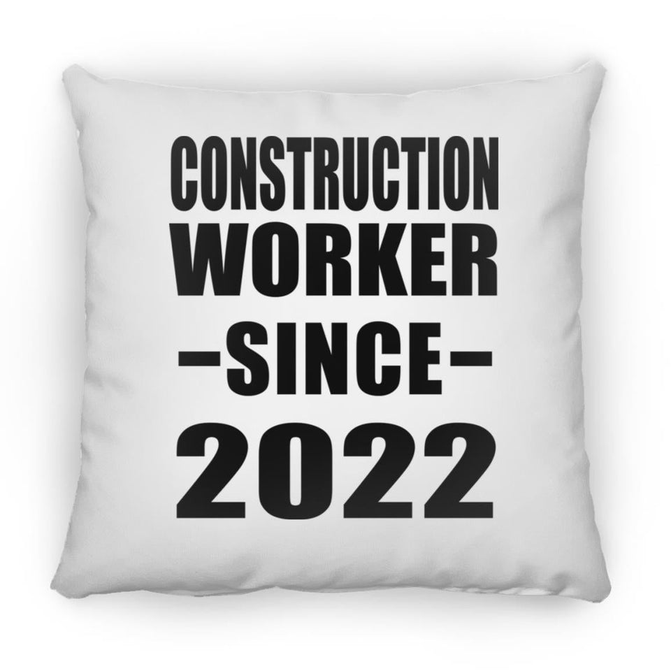 Construction Worker Since 2022 - Throw Pillow