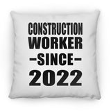 Construction Worker Since 2022 - Throw Pillow