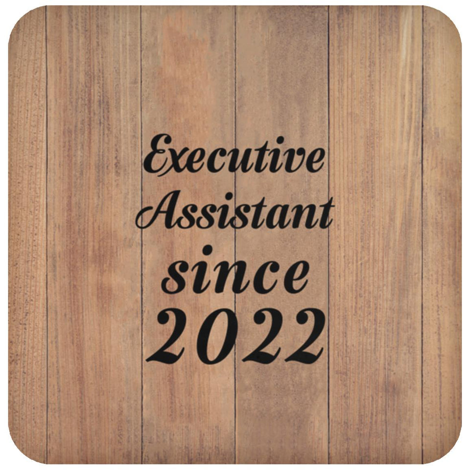 Executive Assistant Since 2022 - Drink Coaster C