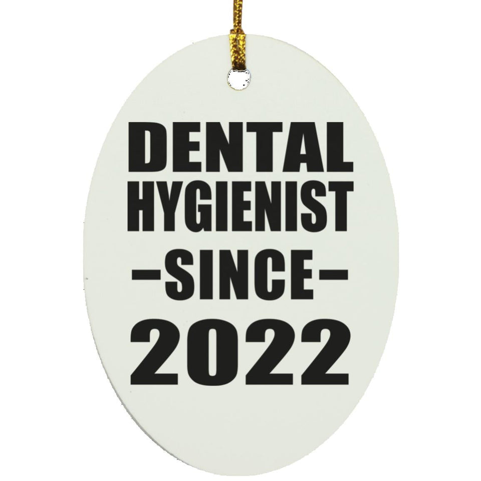 Dental Hygienist Since 2022 - Oval Ornament