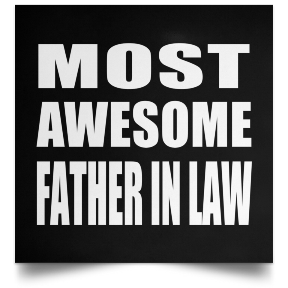 Most Awesome Father In Law - Poster Square