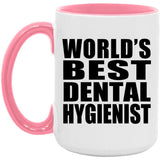 World's Best Dental Hygienist - 15oz Accent Mug Pink