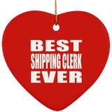 Best Shipping Clerk Ever - Heart Ornament
