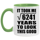 79th Birthday Took Square Root of 6241 Years To Look Good - 11oz Accent Mug Green