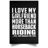I Love My Girlfriend More Than Horseback Riding - Poster Portrait