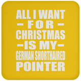 All I Want For Christmas Is My German Shorthaired Pointer - Coaster