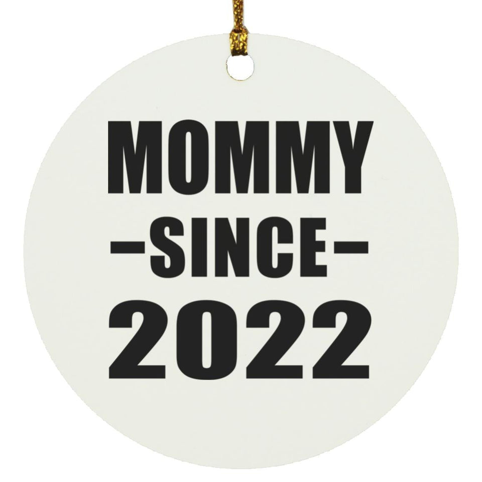 Mommy Since 2022 - Circle Ornament