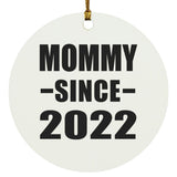 Mommy Since 2022 - Circle Ornament