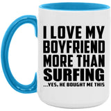 I Love My Boyfriend More Than Surfing - 15oz Accent Mug Blue
