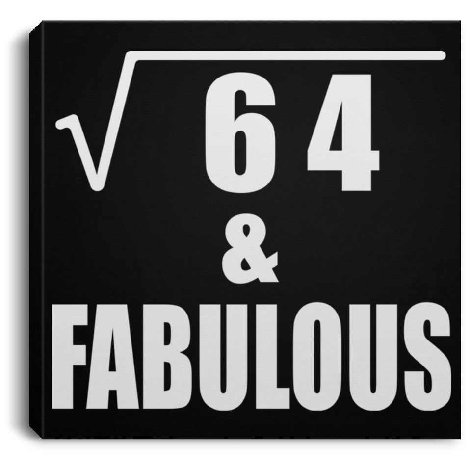 8th Birthday Square Root of 64 & Fabulous - Canvas Square