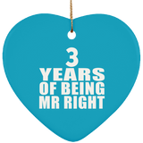 3rd Anniversary 3 Years Of Being Mr Right - Heart Ornament