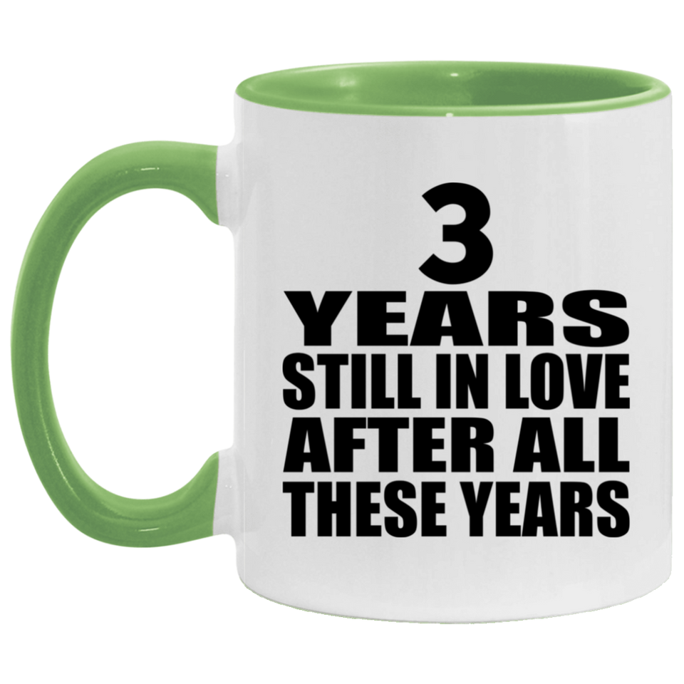 3rd Anniversary 3 Years Still In Love After These Years - 11oz Accent Mug Green
