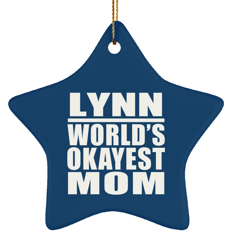 Lynn World's Okayest Mom - Star Ornament