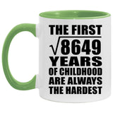 93rd Birthday Square Root of 8649 Years of Childhood - 11oz Accent Mug Green