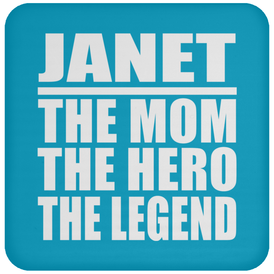 Janet The Mom The Hero The Legend - Drink Coaster