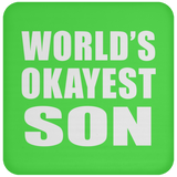 World's Okayest Son - Drink Coaster