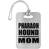 Pharaoh Hound Mom - Luggage Bag Tag