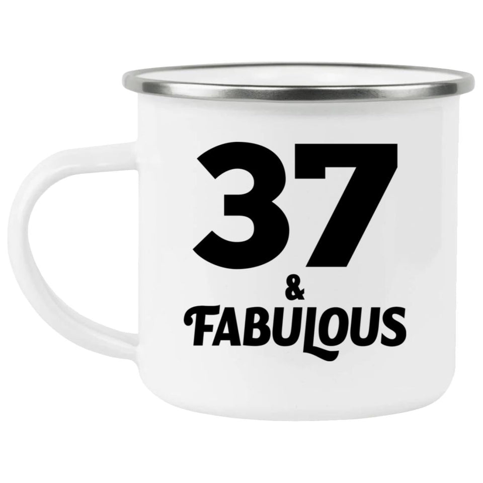 37th Birthday 37 & Fabulous - 12oz Camping Mug