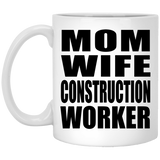 Mom Wife Construction Worker - 11oz Coffee Mug