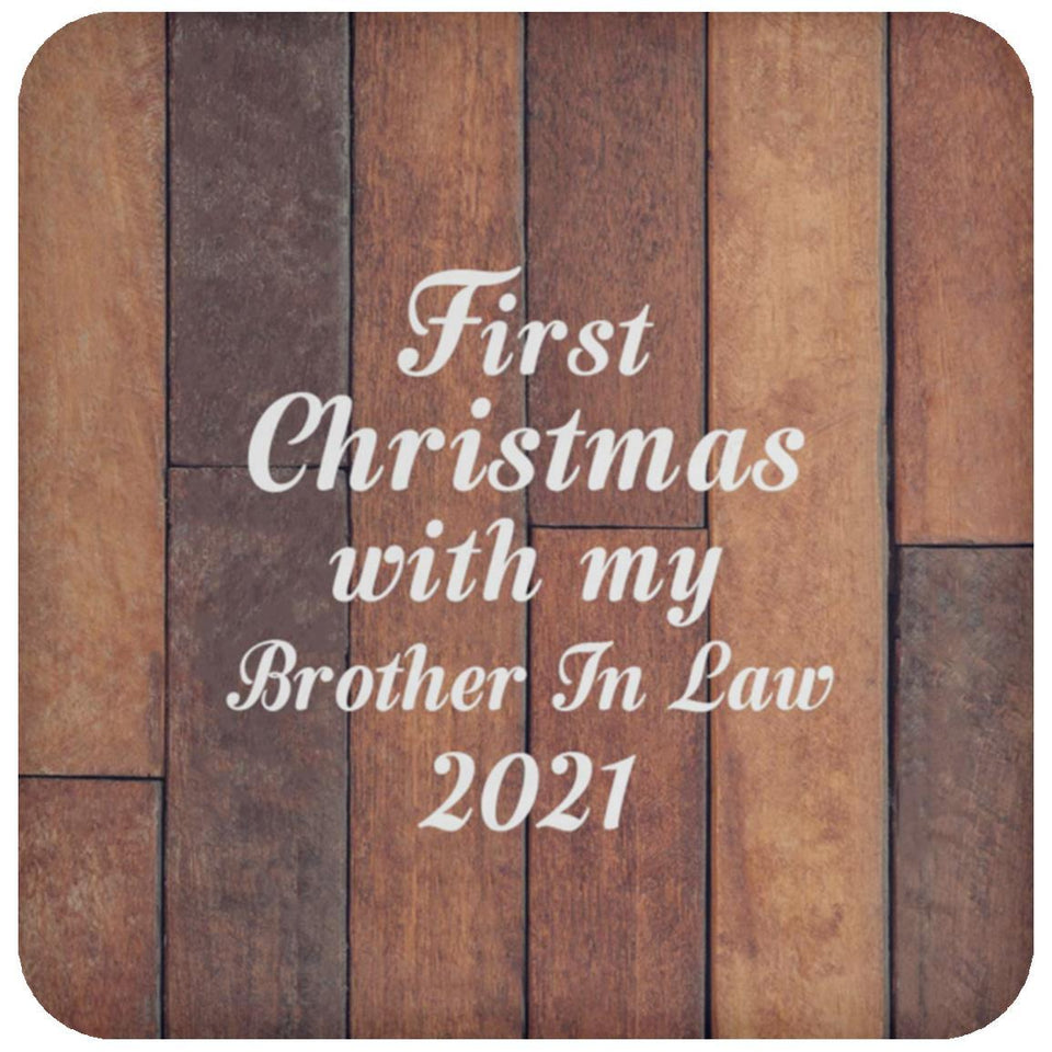 First Christmas With My Brother In Law 2021 - Drink Coaster E