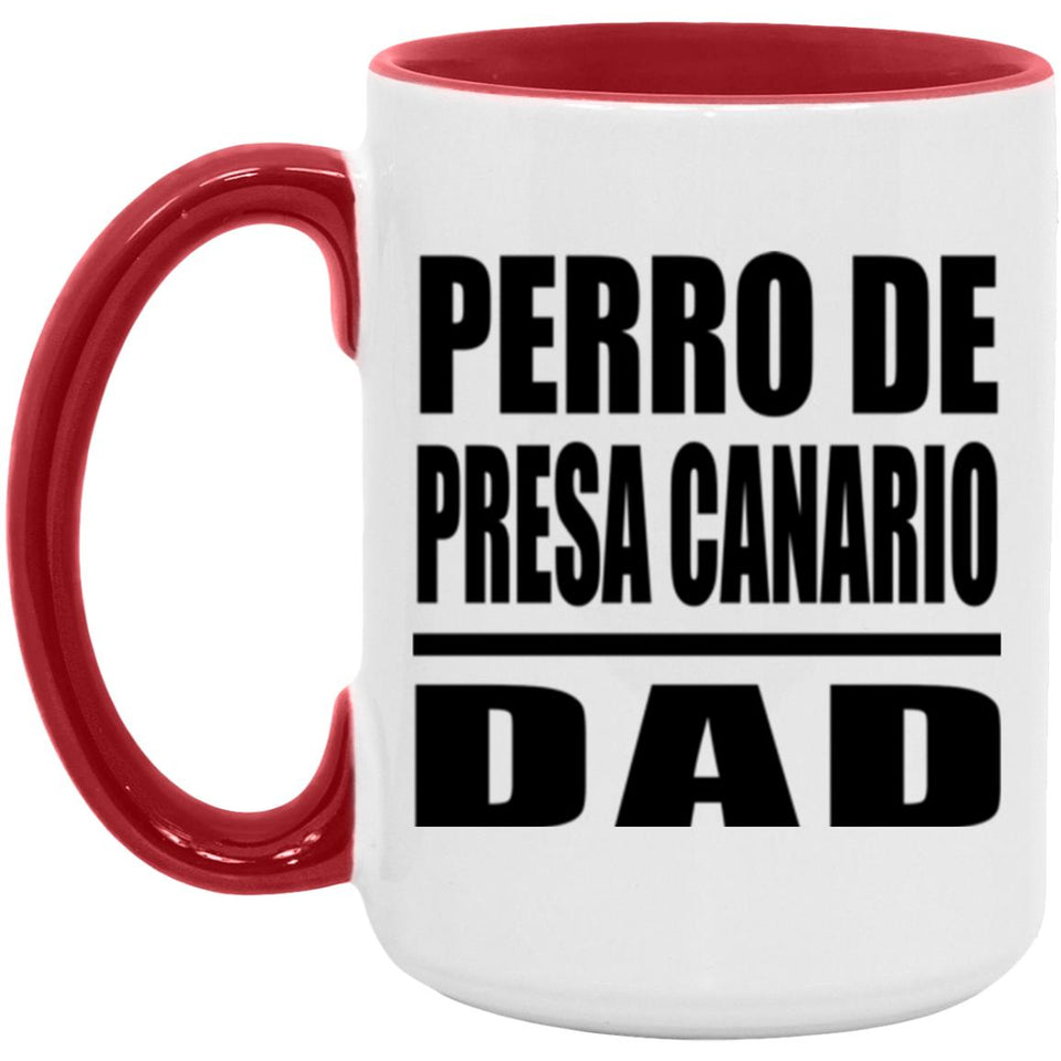 Perro De Presa Canario Dad - 15oz Accent Mug Red