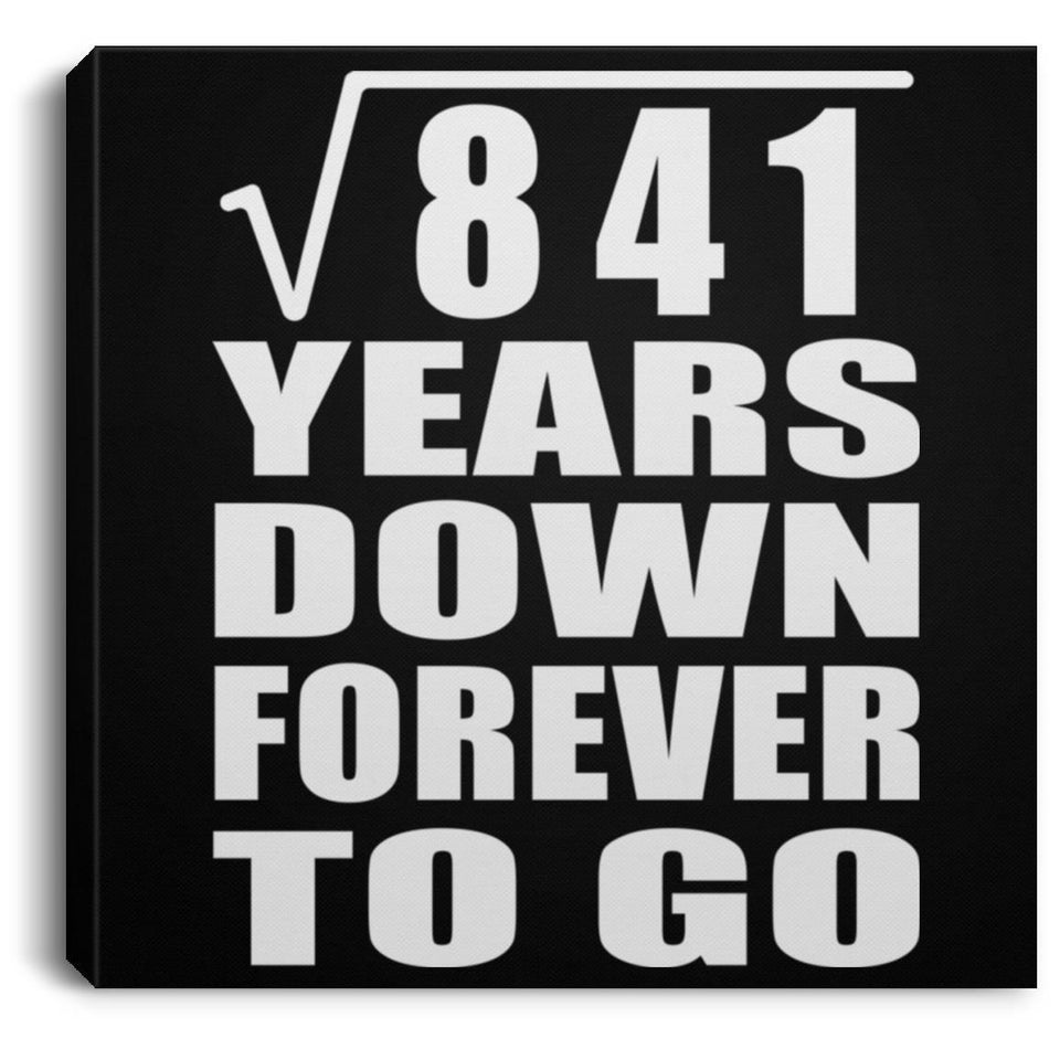 29th Anniversary Square Root of 841 Years Down Forever To Go - Canvas Square