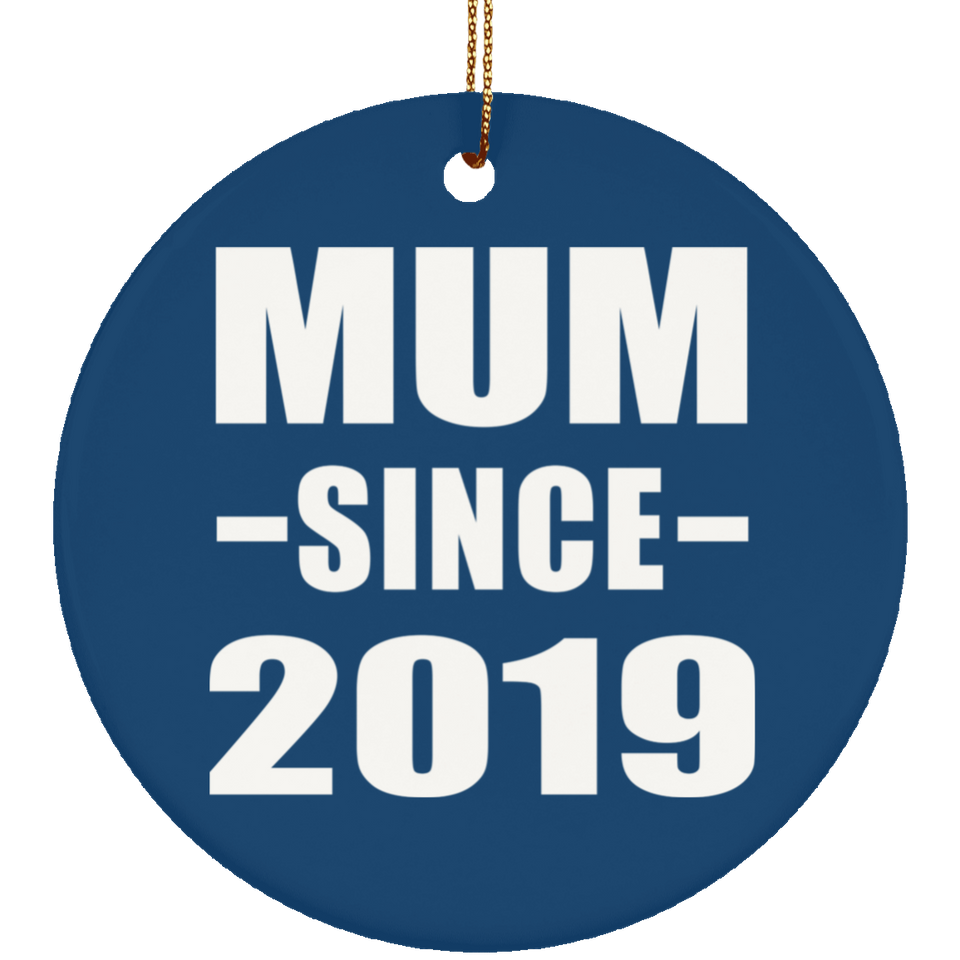 Mum Since 2019 - Circle Ornament
