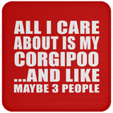 All I Care About Is My Corgipoo - Drink Coaster