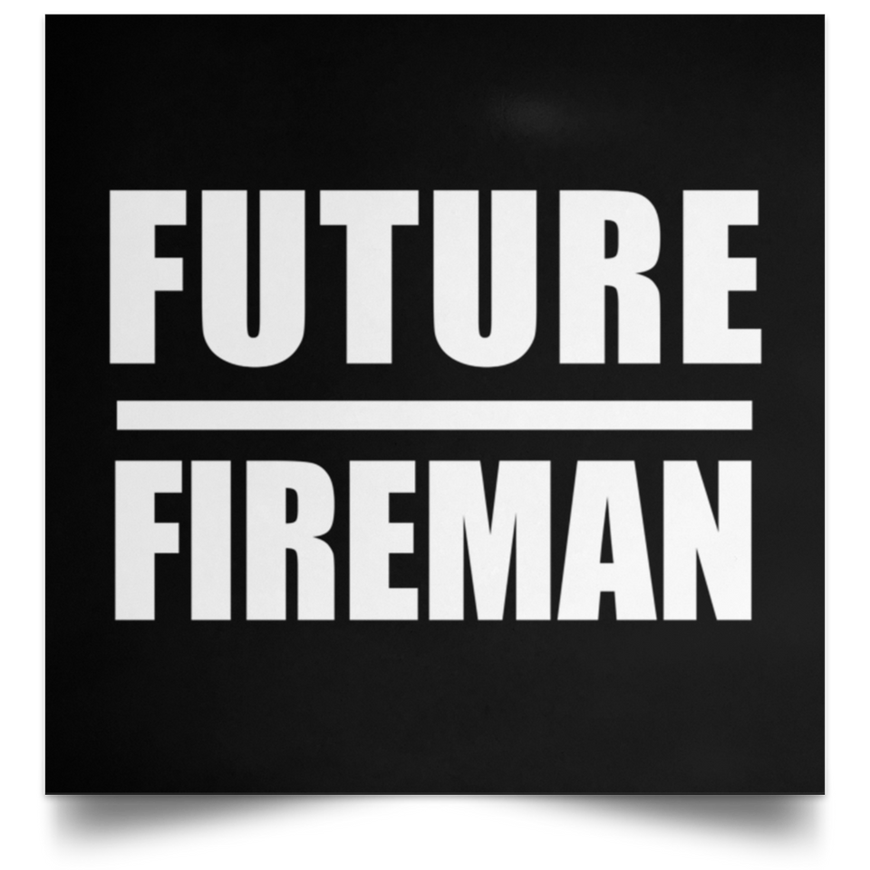 Future Fireman - Poster Square