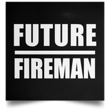 Future Fireman - Poster Square