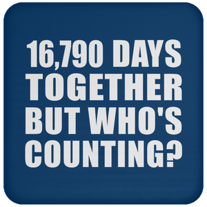 46th Anniversary 16,790 Days Together But Who's Counting - Drink Coaster