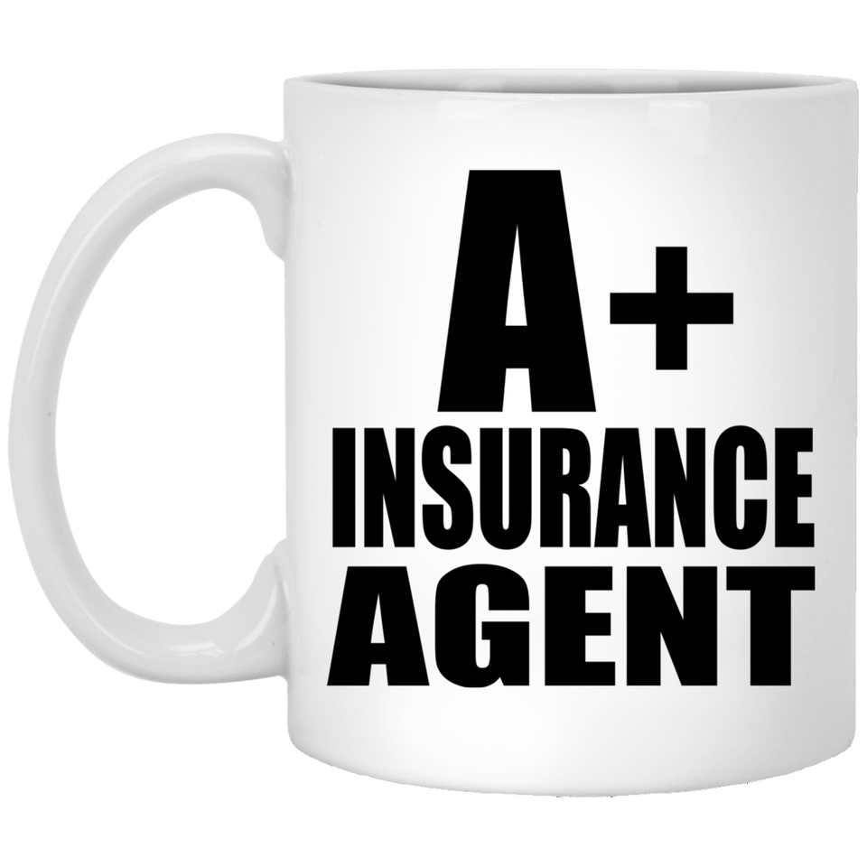 A+ Insurance Agent - 11oz Coffee Mug