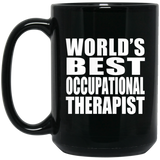 World's Best Occupational Therapist - 15 Oz Coffee Mug Black