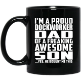 Proud Dockworker Dad Of Awesome Son - 11 Oz Coffee Mug Black