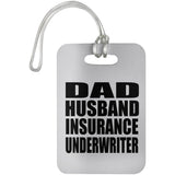 Dad Husband Insurance Underwriter - Luggage Bag Tag