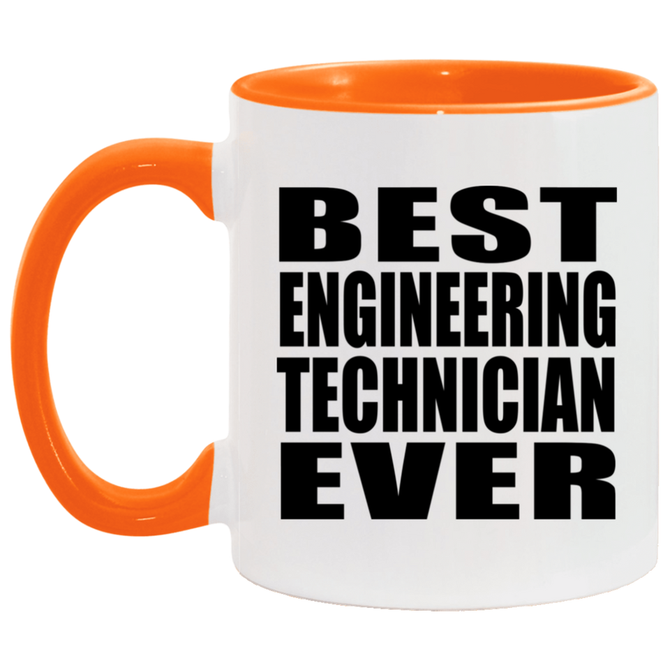 Best Engineering Technician Ever - 11oz Accent Mug Orange