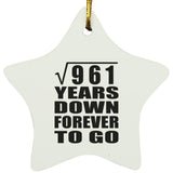 31st Anniversary Square Root of 961 Years Down Forever To Go - Star Ornament