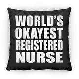 World's Okayest Registered Nurse - Throw Pillow Black