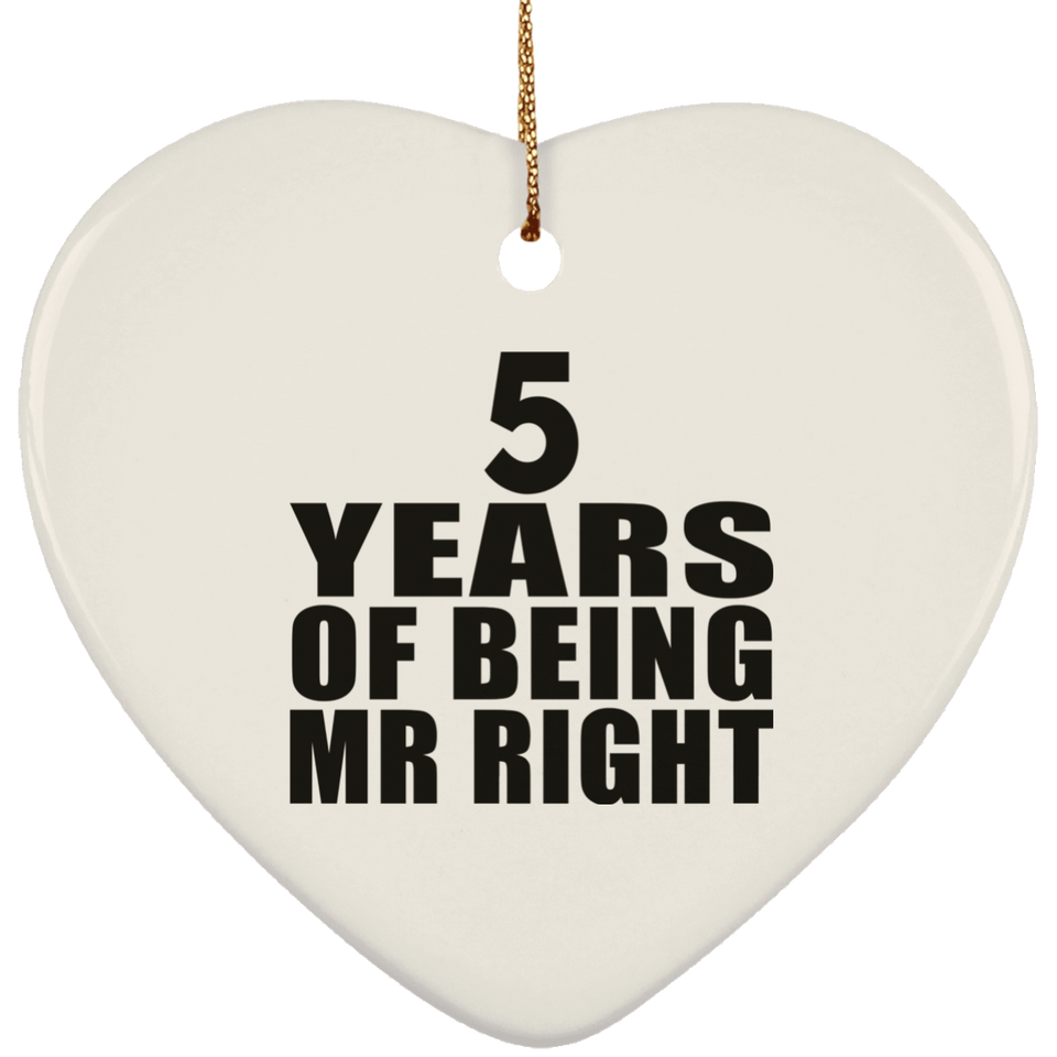 5th Anniversary 5 Years Of Being Mr Right - Heart Ornament