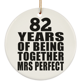 82nd Anniversary 82 Years Of Being Mrs Perfect - Circle Ornament