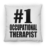 Number One #1 Occupational Therapist - Throw Pillow