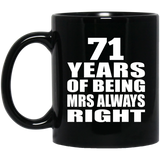 71st Anniversary 71 Years of Being Mrs Always Right - 11oz Coffee Mug Black