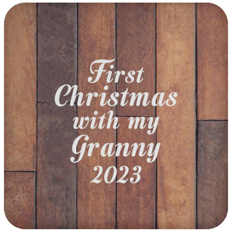 First Christmas With My Granny 2023 - Drink Coaster E