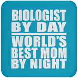 Biologist By Day World's Best Mom By Night - Drink Coaster