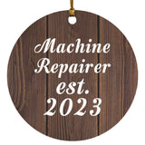 Machine Repairer Established Est. 2023 - Circle Ornament D