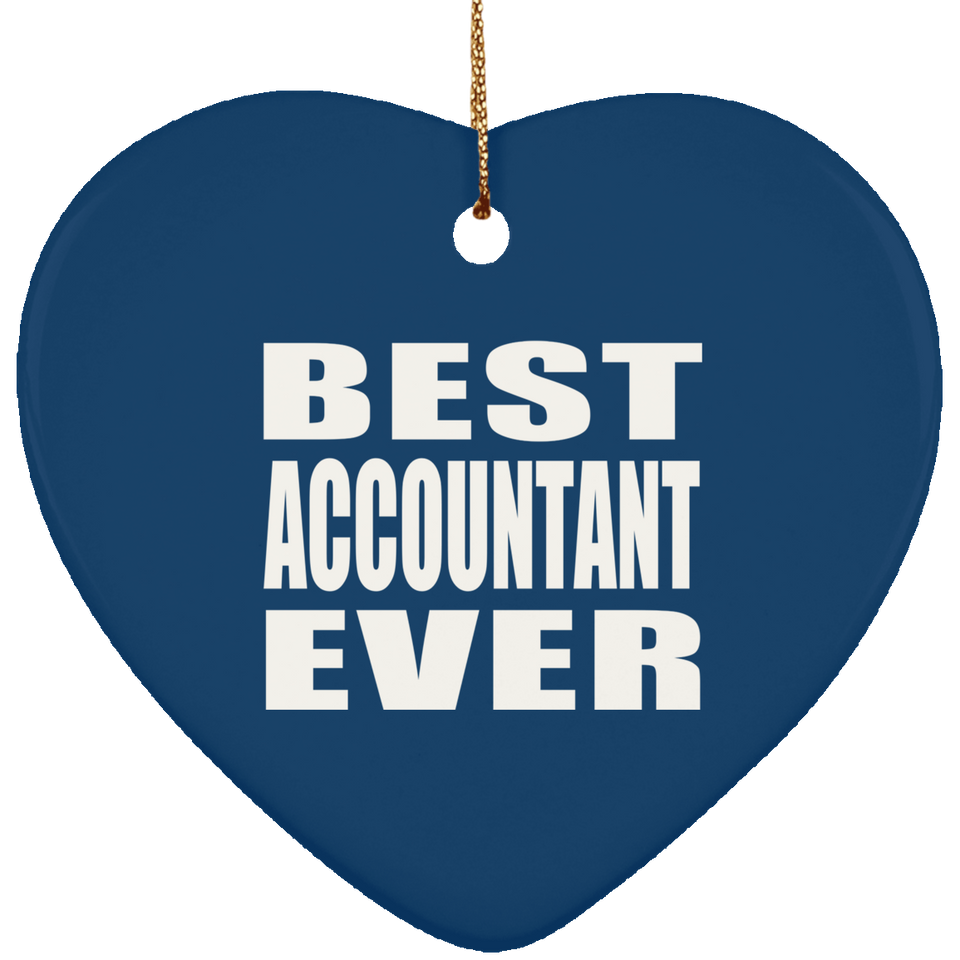 Best Accountant Ever - Heart Ornament
